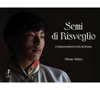 Semi di risveglio. L'insegnamento del Buddha - 2019 - L'Ippocampo