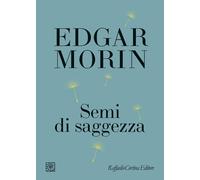 Semi di saggezza [Paperback] [Jul 01, 2025] Morin, Edgar and Peri, Francesco
