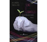 Semi e germogli nella terra dei fuochi