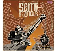 Semi-Famous - Destroy Ourselves