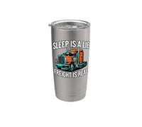 Semi Trucker Sleep Is A Lie Freight Is Real Rig Driver Bicchiere termico in acciaio inox doppia parete