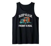 Semi Trucker Sleep Is A Lie Freight Is Real Rig Driver Canotta
