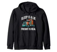 Semi Trucker Sleep Is A Lie Freight Is Real Rig Driver Felpa con Cappuccio
