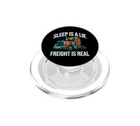 Semi Trucker Sleep Is A Lie Freight Is Real Rig Driver PopSockets PopGrip per MagSafe