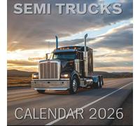 Semi Trucks Calendar 2026: Power, Precision & Life on the Open Road