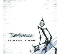 Semibruce - Pleurer Avec Le Sourire