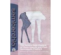 Semicerchio (2024). Vol. 2: The nature-text. Poetics of hyperobjects and post-apocalyptic. Poetry II