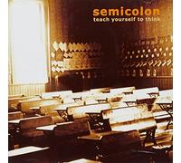 SEMICOLON - TEACH YOURSELF TO THINK