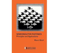 Semiconductor photonics. Principles and applications [Lingua inglese]