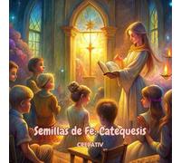 Semillas de Fe: Catequesis