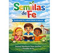 Semillas de Fe: Sembrando fe y valores desde la infancia