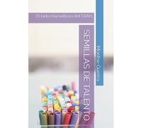 SEMILLAS DE TALENTO: El lado maravilloso del TDAH