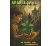 Semillas en la oscuridad