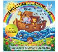 SEMILLITAS DE AMOR Y FE PRESENTA: NOÉ Y SU ARCA: UN CUNETO DE AMOR Y ESPERANZA