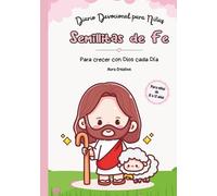 Semillitas de Fe: Diario Devocional para Niñas: Journal cristiano para niñas de 8 a 12 años - 365 días para crecer con Dios, escribir y reflexionar