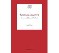 Seminari lucanei I. In memoria di Emanuele Narducci