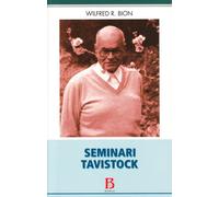 Seminari Tavistock Bion, Wilfred R. and Negri, I.