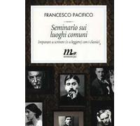 Seminario sui luoghi comuni. Imparare a scrivere (e a leggere) con i classici