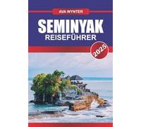 SEMINYAK REISEFÜHRER 2025: Strände, Luxusvillen, Shopping, Nachtleben und Reisetipps für den ultimativen Bali-Kurzurlaub
