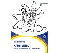 Semiogenesi. Forme, figure e motivi dell'espressione