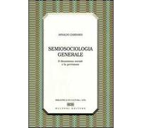 Semiosociologia generale. Il dinamismo sociale e la previsione