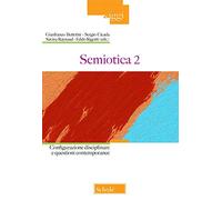 Semiotica. Vol. 2: Configurazione disciplinare e questioni contemporanee