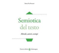 Semiotica del testo. Metodi, autori, esempi