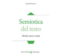 Semiotica del testo. Metodi, autori, esempi - 2020 - Carocci