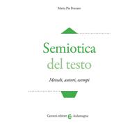 Semiotica del testo. Metodi, autori, esempi [Paperback] [Sep 03, 2020] Pozzato,