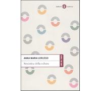Semiotica della cultura - Lorusso Anna Maria