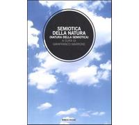 Semiotica della natura (natura della semiotica) - Marrone G. (cur.)