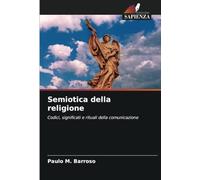 Semiotica della religione: Codici, significati e rituali della comunicazione