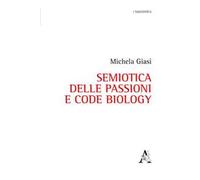 Semiotica delle passioni e Code Biology