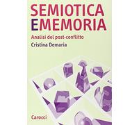 Semiotica e memoria. Analisi del post-conflitto