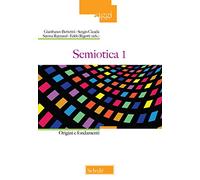 Semiotica. Vol. 1: Origini e fondamenti