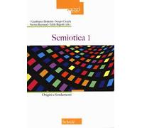 Semiotica. Vol. 1: Origini e fondamenti