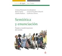 Semiótica y enunciación: Pasajes y transformaciones del sentido