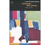 Semiotiche della pittura. I classici. Le ricerche
