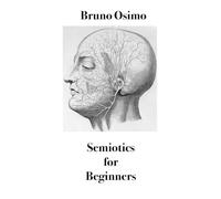 Semiotics for beginners: Survival guide for the ordinary citizen