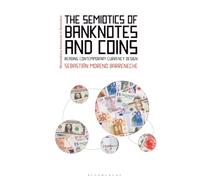 Semiotics of Banknotes and Coins, The: Reading Contemporary Currency Design