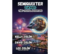 Semiquixter: A CIA Kids Time-travel Adventure