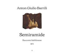 Semiramide: Racconto babilonese (1873)