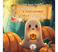 Semolino il fantasmino delle Zucche