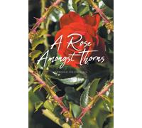Semone Deon King A Rose Amongst Thorns (Tascabile)
