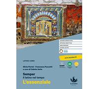 Semper. Il latino nel tempo. L'essenziale. Per le Scuole superiori