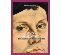 Semper reformanda? Per un (nuovo?) protestantesimo