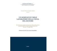 Semplice e umile lavoratore nella vigna del Signore. Atti del convegno (Sanremo, 1-3 maggio 2025)