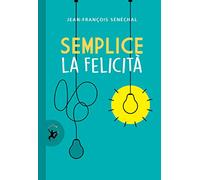 Semplice la felicità