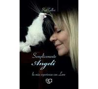 Semplicemente angeli. La mia esperienza con loro