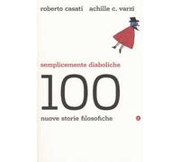 Semplicemente diaboliche. 100 nuove storie filosofiche